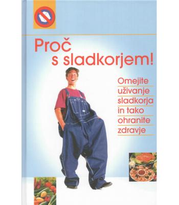 Proč s sladkorjem!