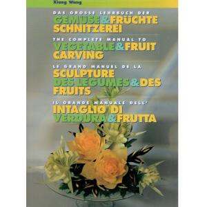 Das grosse Lehrbuch der Gemüse- & Früchteschnitzerei