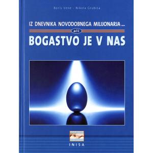 Iz dnevnika novodobnega milijonarja... ali BOGASTVO JE V NAS