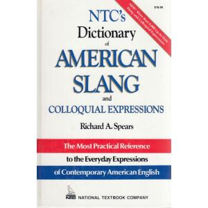 NTC's Dictionary of American Slang and Colloquial Expressions