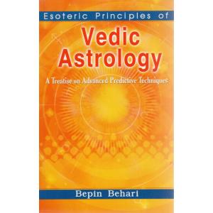 Esoteric Principles of Vedic Astrology