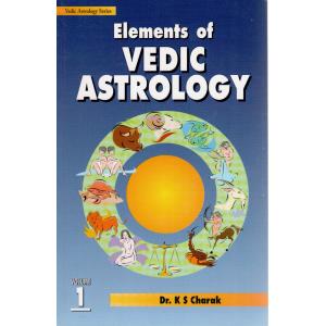 Elements of Vedic Astrology Volume 1