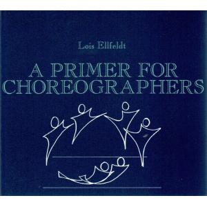 A Primer for Choreographers