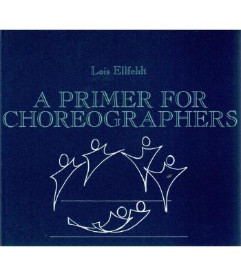 A Primer for Choreographers