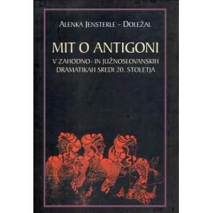 Mit o Antigoni v zahodno- in južnoslovanskih dramatikah sredi 20. stoletja
