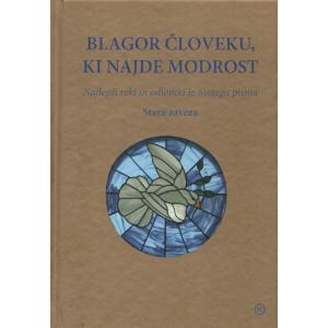 Blagor človeku, ki najde modrost