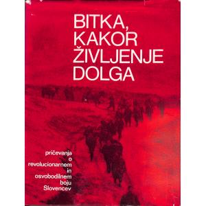 Bitka, kakor življenje dolga