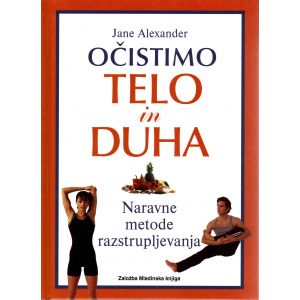 Očistimo telo in duha