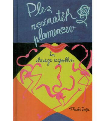 Ples rožnatih plamencev in druge zgodbe