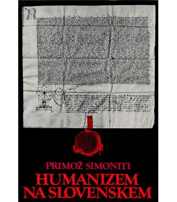 Humanizem na Slovenskem in slovenski humanisti do srede XVI. stoletja