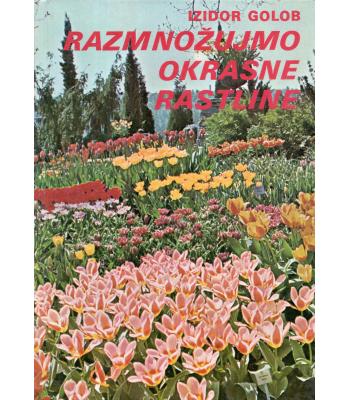 Razmnožujmo okrasne rastline