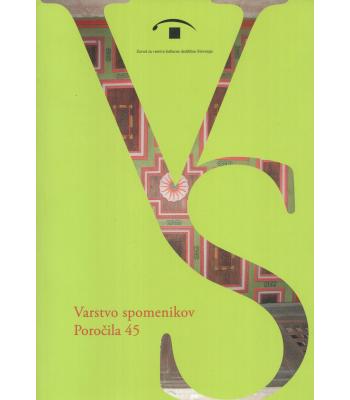 Varstvo spomenikov - Poročila 45