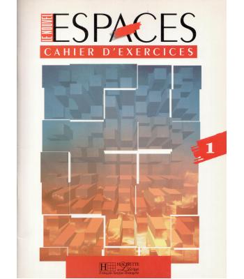 Le Nouvel Espaces Cahier d'Exercices: Cahier d'Exercices 1