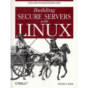 Building Secure Servers with Linux