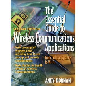 The Essential Guide to Wireless Communications Applications
