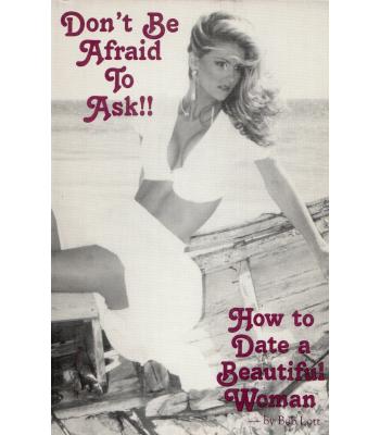 Don't Be Afraid to Ask!!