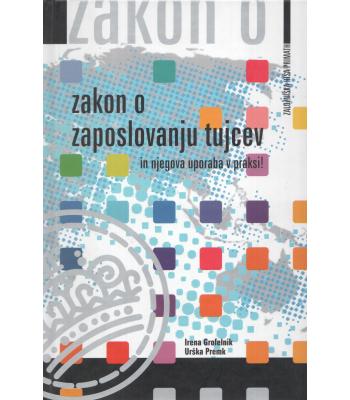 Zakon o zaposlovanju tujcev in njegova uporaba v praksi