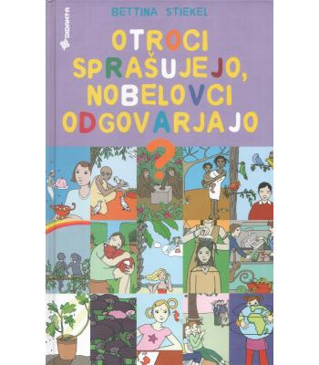 Otroci sprašujejo, nobelovci odgovarjajo