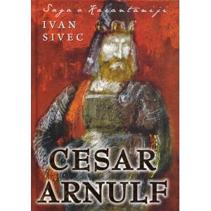 Saga o Karantaniji 2, Cesar Arnulf