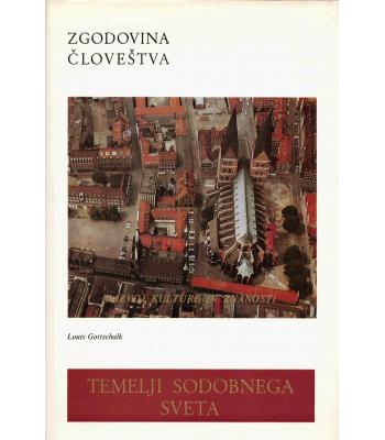 Temelji sodobnega sveta - Zgodovina človeštva IV/2