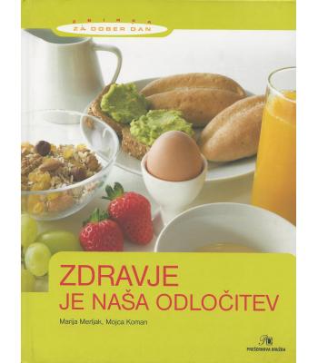 Zdravje je naša odločitev