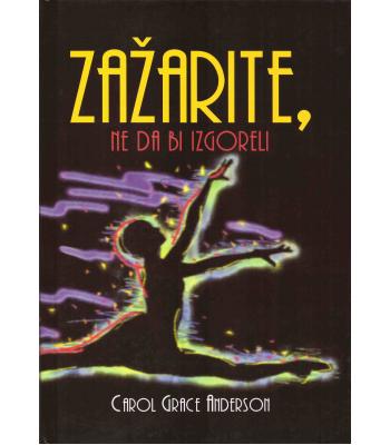 Zažarite, ne da bi izgoreli