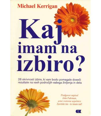Kaj imam na izbiro?