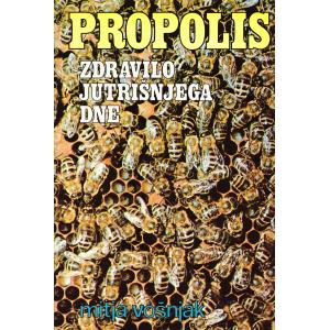 Propolis - zdravilo jutrišnjega dne