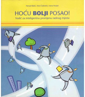 Hoću bolji posao!