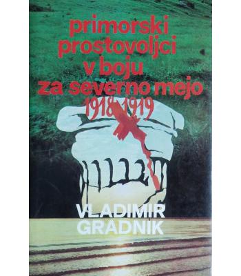 Primorski prostovoljci v boju za severno mejo