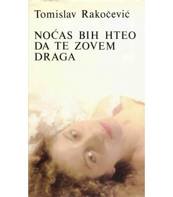 Noćas bih hteo da te zovem draga