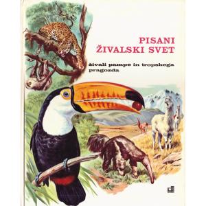 Pisani živalski svet 12 - Živali pampe in tropskega pragozda