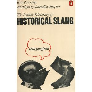 The Penguin dictionary of historical slang