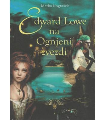 Edward Lowe na Ognjeni zvezdi