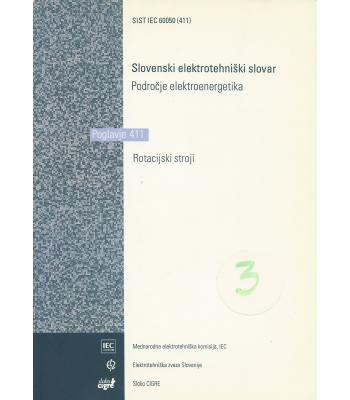 Slovenski elektrotehniški slovar, Področje Elektroenergetika. Poglavje 411 - Rotacijski stroji