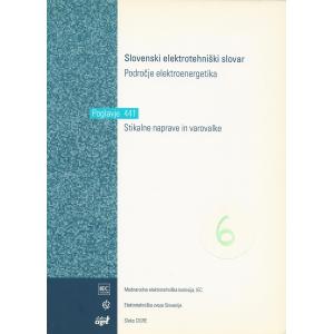 Slovenski elektrotehniški slovar, Področje elektroenergetika. Skupina 441 - Stikalne naprave in varovalke
