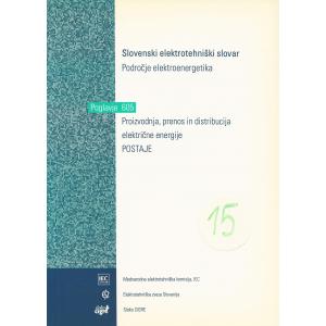 Slovenski elektrotehniški slovar, Področje Elektroenergetika. Skupina 605 - Proizvodnja, prenos in razdeljevanje električne energije, Postaje