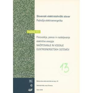 Slovenski elektrotehniški slovar, Področje Elektroenergetika. Skupina 603, Proizvodnja, prenos in razdeljevanje električne energije, Načrtovanje in vodenje elektroenergetskih sistemov