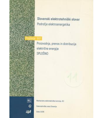 Slovenski elektrotehniški slovar, Področje Elektroenergetika. Skupina 601, Proizvodnja, prenos in razdelitev električne energije, Splošno