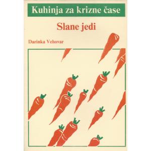 Kuhinja za krizne čase - Slane jedi