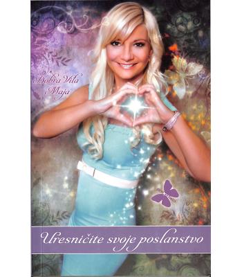 Uresničite svoje poslanstvo