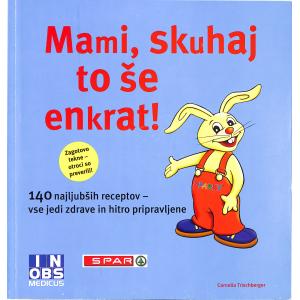 Mami, skuhaj to še enkrat!
