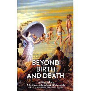 Beyond Birth and Death