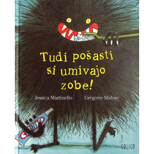 Tudi pošasti si umivajo zobe!