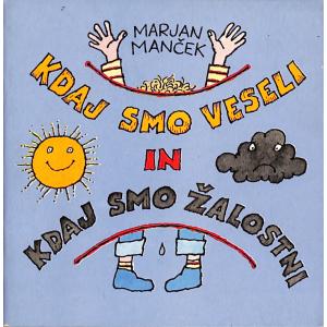 Kdaj smo veseli in kdaj smo žalostni