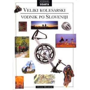 Veliki kolesarski vodnik po Sloveniji