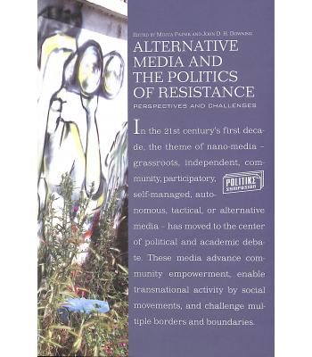 Alternative media and the politics of resistance