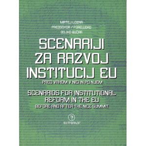 Scenariji za razvoj institucij EU pred vrhom v Nici in po njem