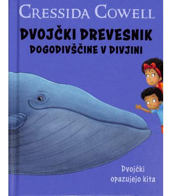 Dvojčki Drevesnik - Dogodivščine v divjini - Dvojčki opazujejo kita