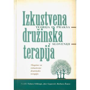 Izkustvena družinska terapija - teorija in praksa v Sloveniji